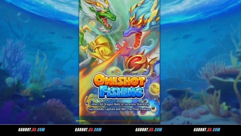 Giới thiệu Oneshot Fishing GA888